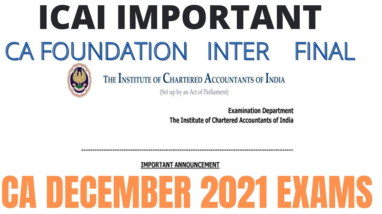 ICAI DECEMBER 2021 CA  EXAMS ANNOUNCEMENTS & UPDATES