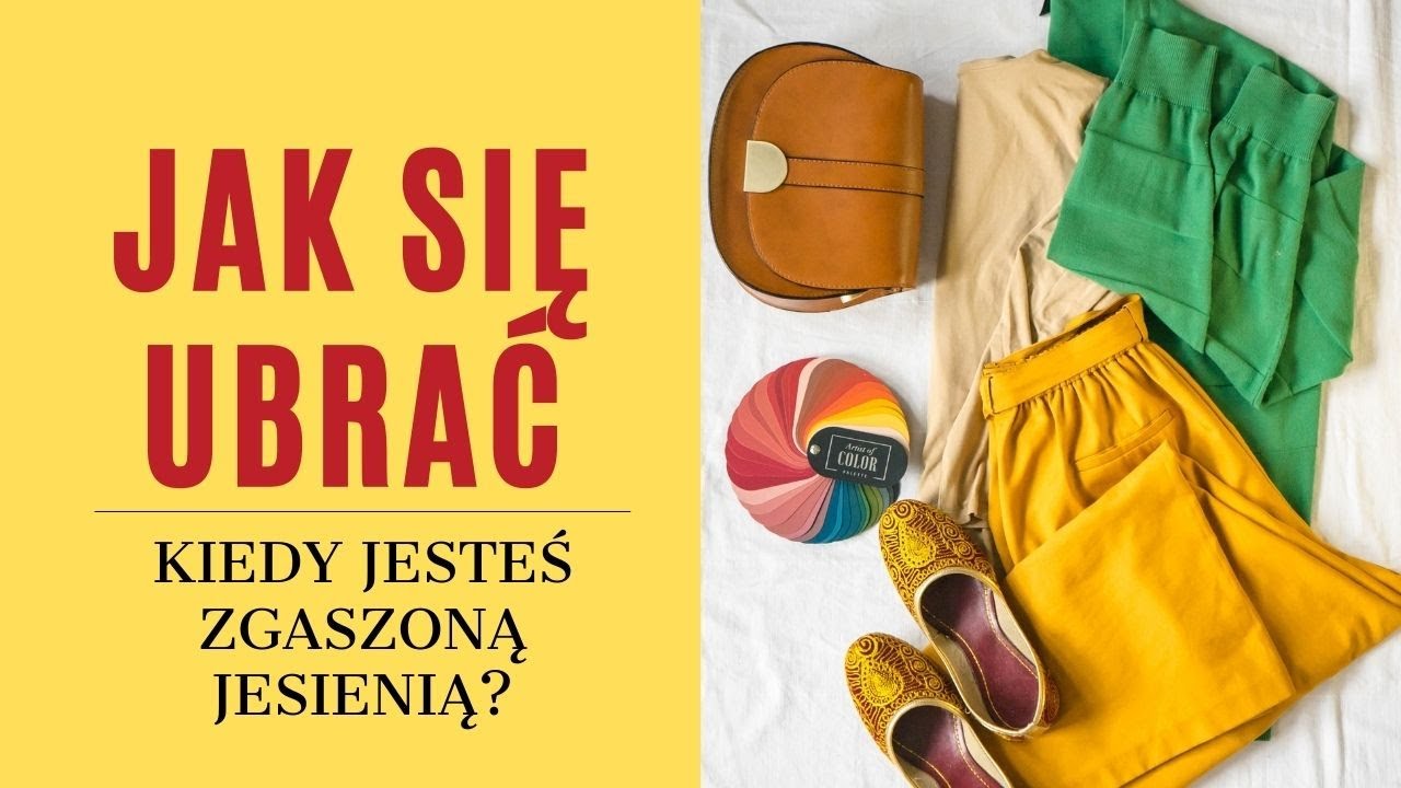 Jak się ubrać kiedy jesteś Zgaszoną Jesienią?