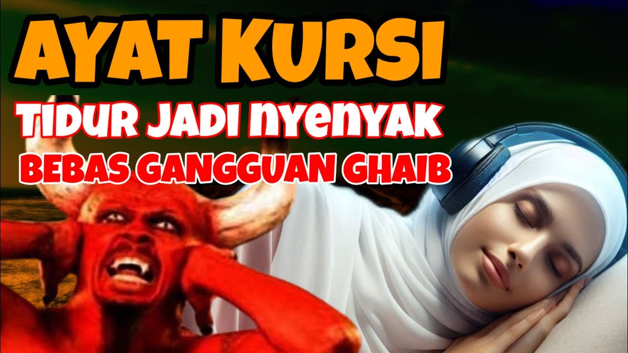 Ayat Kursi Pengantar Tidur | Ayat Kursi Pengusir Jin & Setan, Penenang Hati dan Pikiran