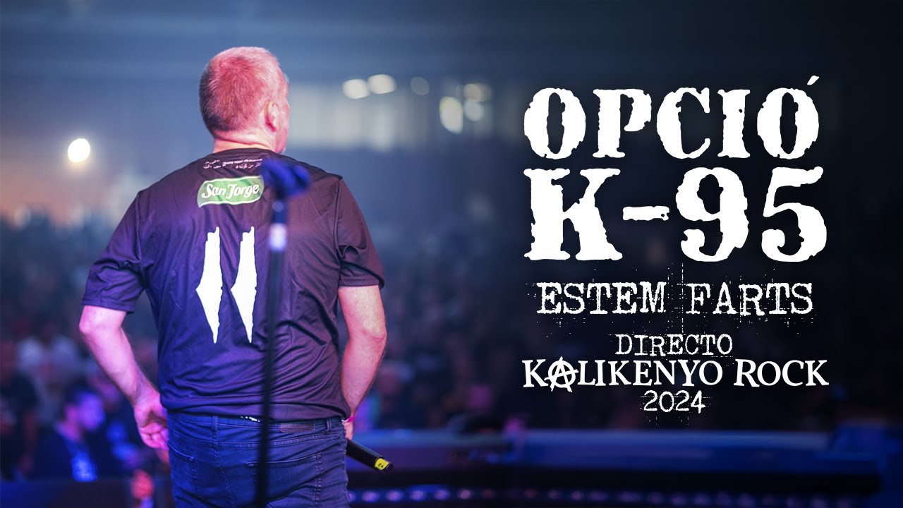 Opcio K95 - Estem Farts (Directo KalikenyoRock 2024)