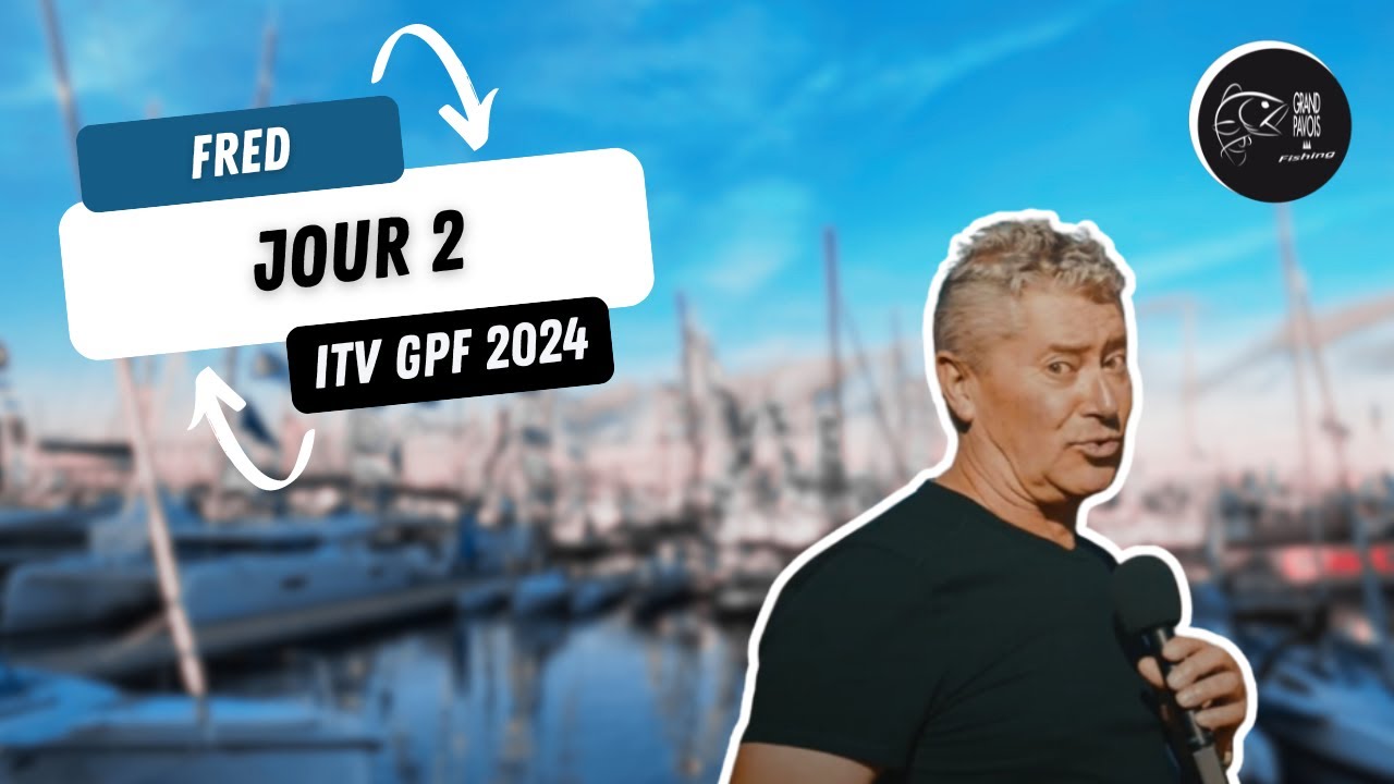 GRAND PAVOIS FISHING 2024 - JOUR 2