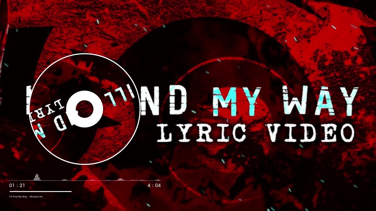 I&rsquo;ll Find My Way - Michael Ho | Official Lyric Video