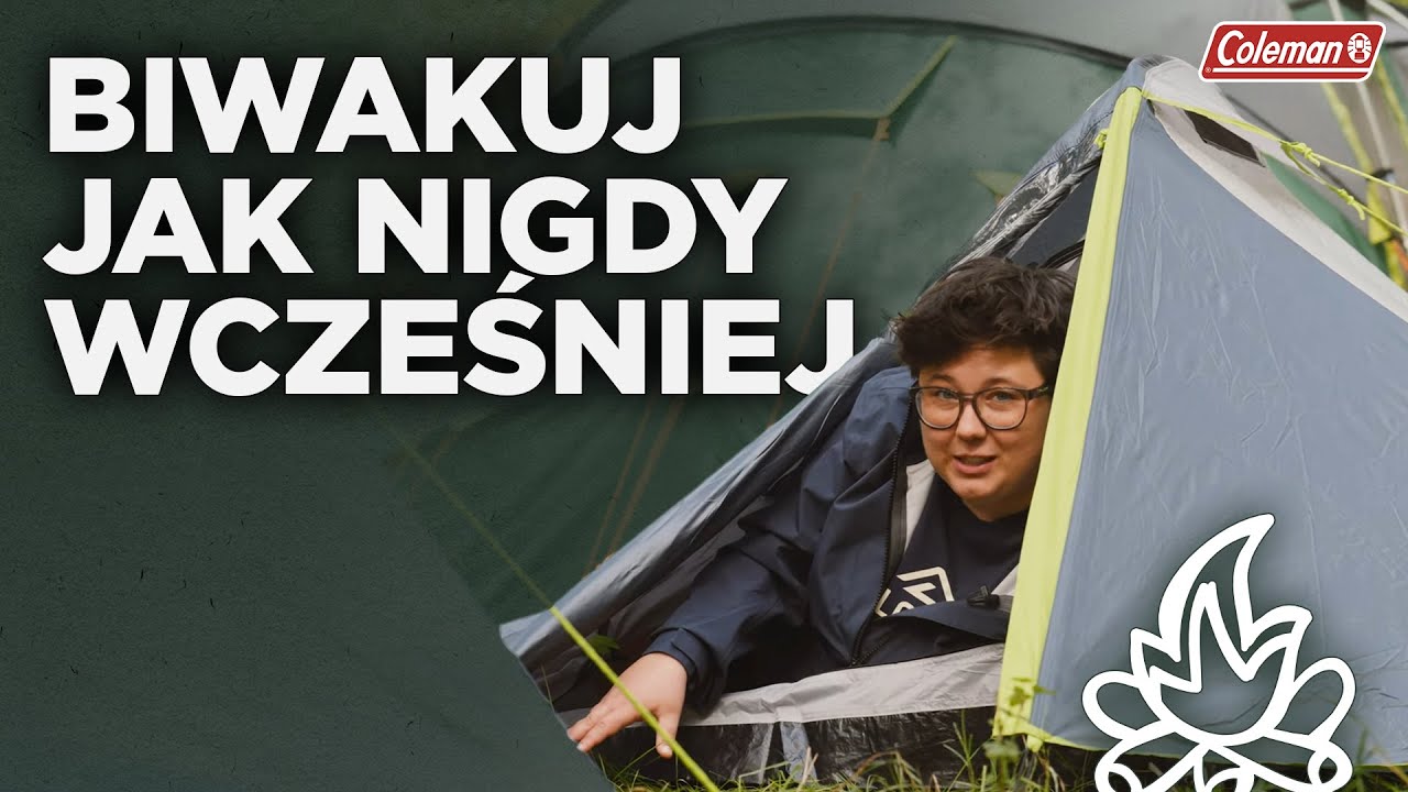 Namioty 2-osobowe, kt&oacute;re ZMIENIĄ Tw&oacute;j spos&oacute;b biwakowania [Porady Colemana]