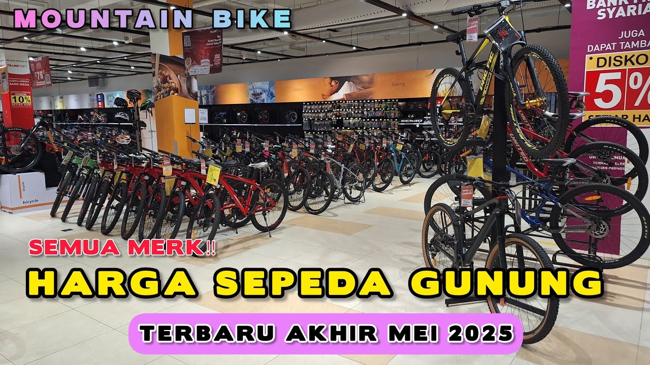 Review Harga Sepeda Gunung | Mountain Bike | Semua Merk | Update Akhir Mei 2025