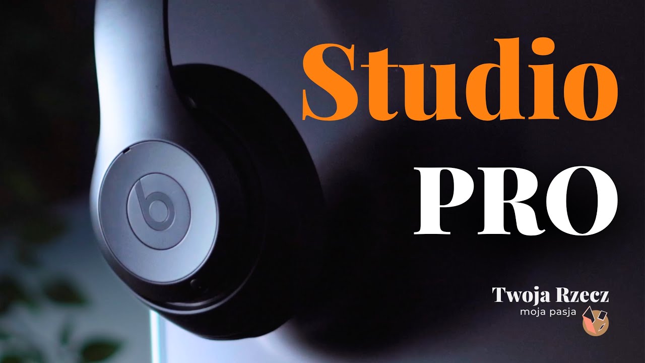 Beats Studio Pro | Recenzja | Słuchawki niczym muzyczny blender
