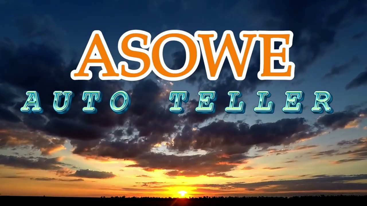 ASOWE MASTER __AUTO TELLER__{by lyrics gonnah v.m}official _ music _videos__ lyrics 