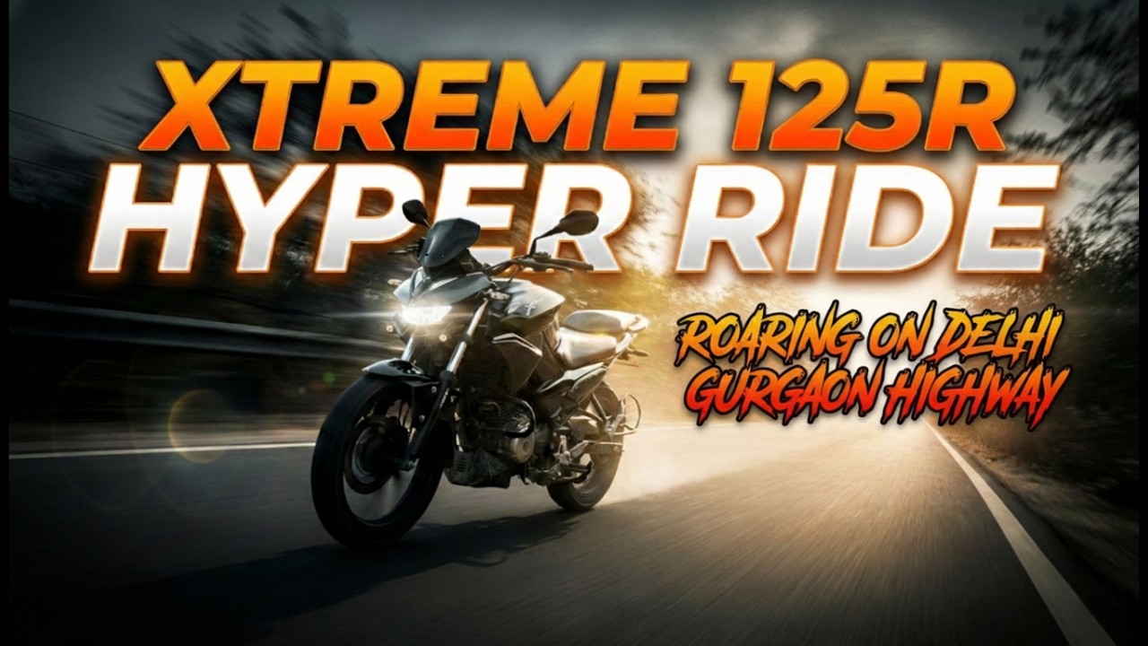 Hero Xtreme 125R : Hyper Ride🔥| Roaring on Delhi Gurgaon Highway🔥| YWB Vlogs
