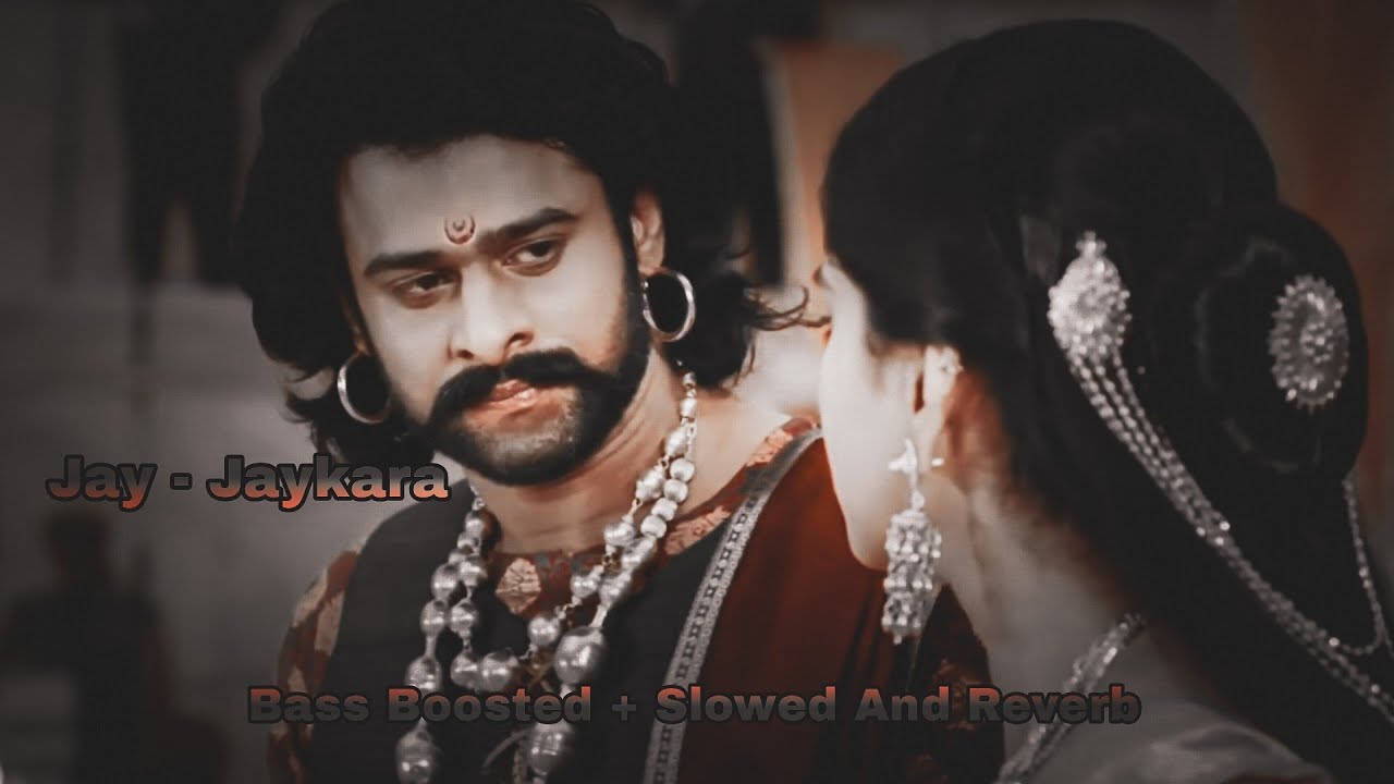 Jay - Jaykara | Bass Boosted + Slowed And Reverb | Prabhas |