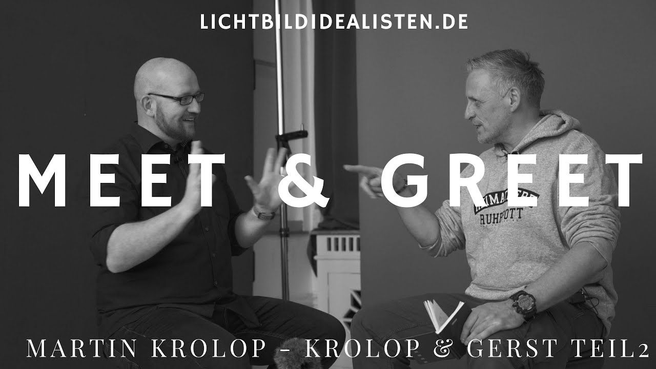Krolop & Gerst - Fotografietalk mit  Martin Krolop - Meet & Greet #11.2