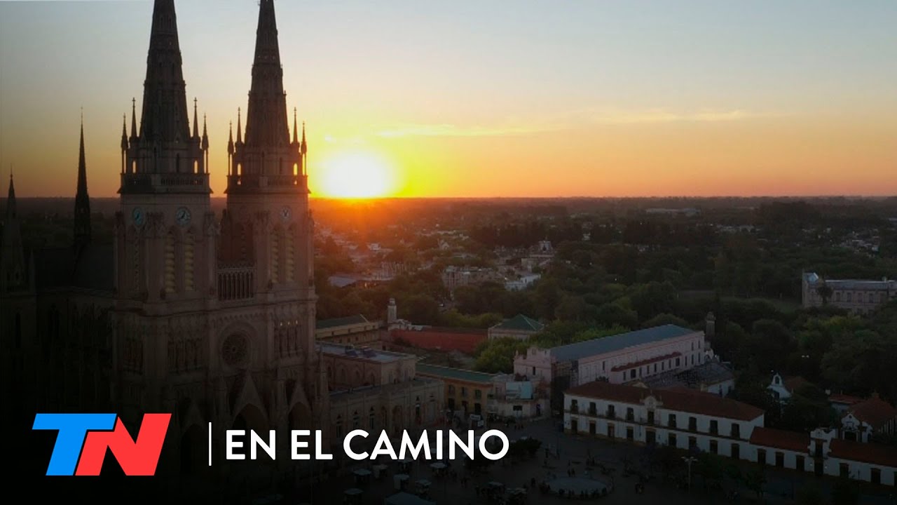 Luján: historia, patria y Fe | EN EL CAMINO