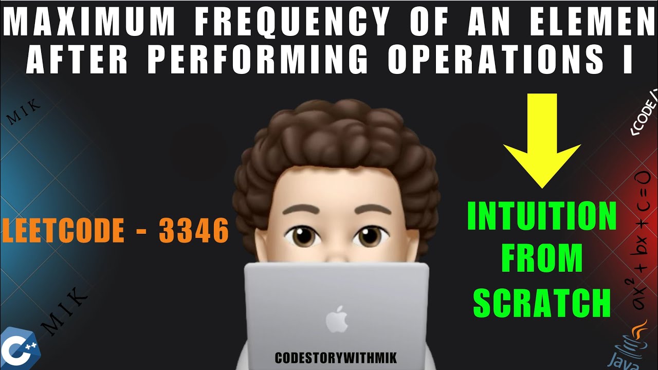 Maximum Frequency of an Element After Performing Operations I | Made Easy | Leetcode 3346
