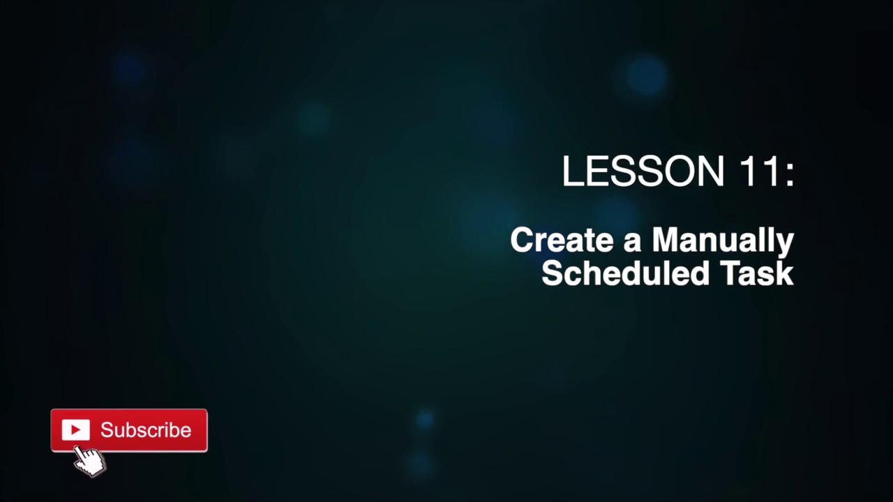Lesson 11 - Create a manually scheduled task - Project 2019