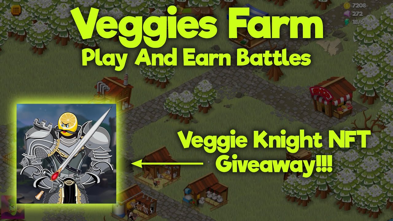 Veggies Farm Game - Veggie Knight NFT Giveaway!!! - PVP Battles Intro - Farming P2E Game