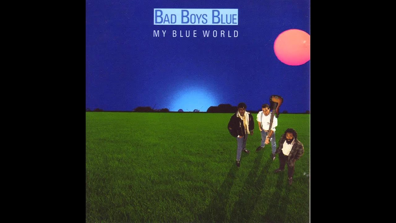 Bad Boys Blue - My Blue World - Don't Leave Me Now