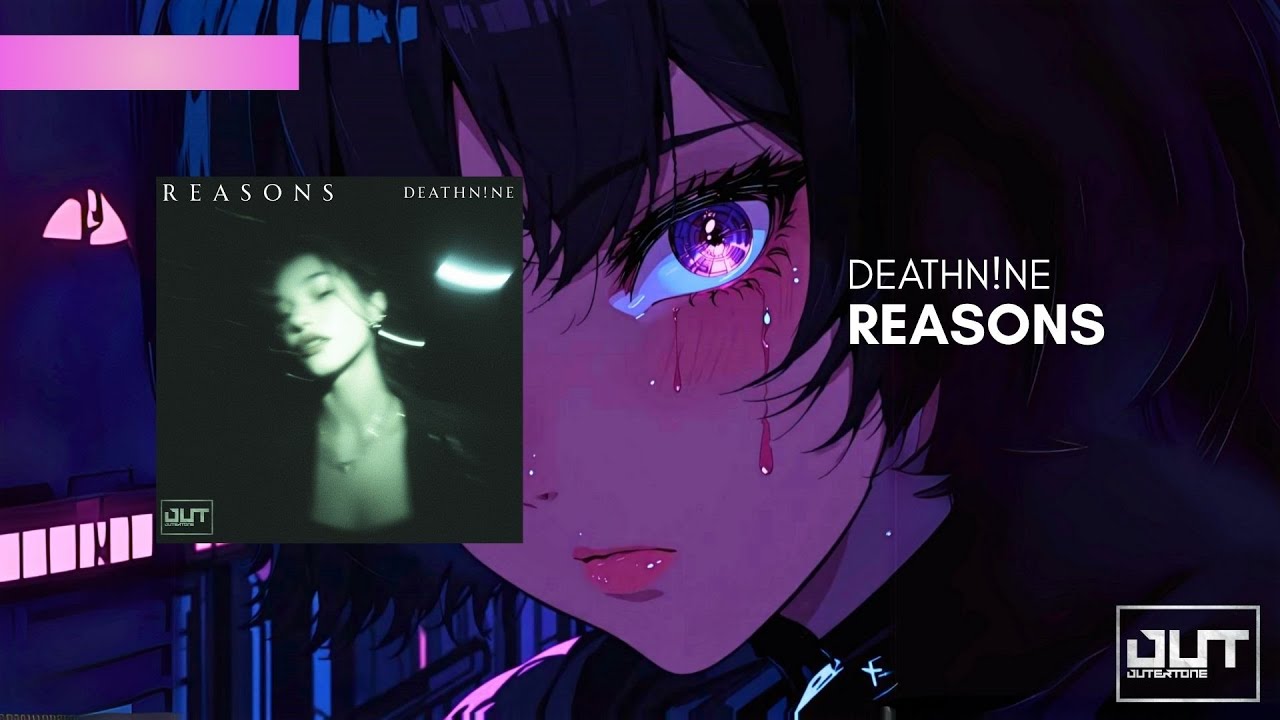 DEATHN!NE - Reasons | Outertone