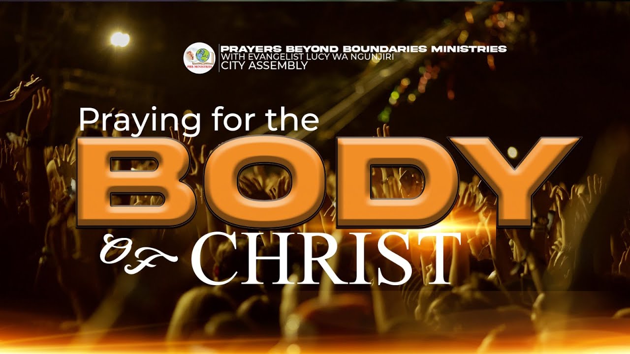 PRAYING FOR THE BODY OF CHRIST