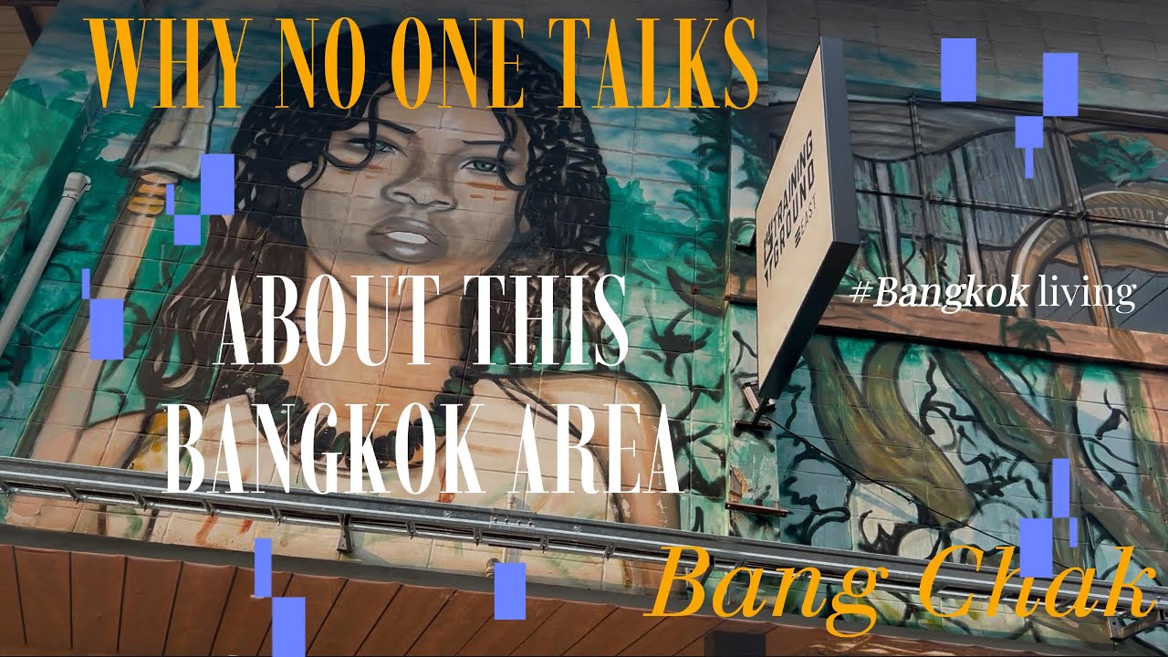 Why No One Talks About This Bangkok Area...Bang Chak