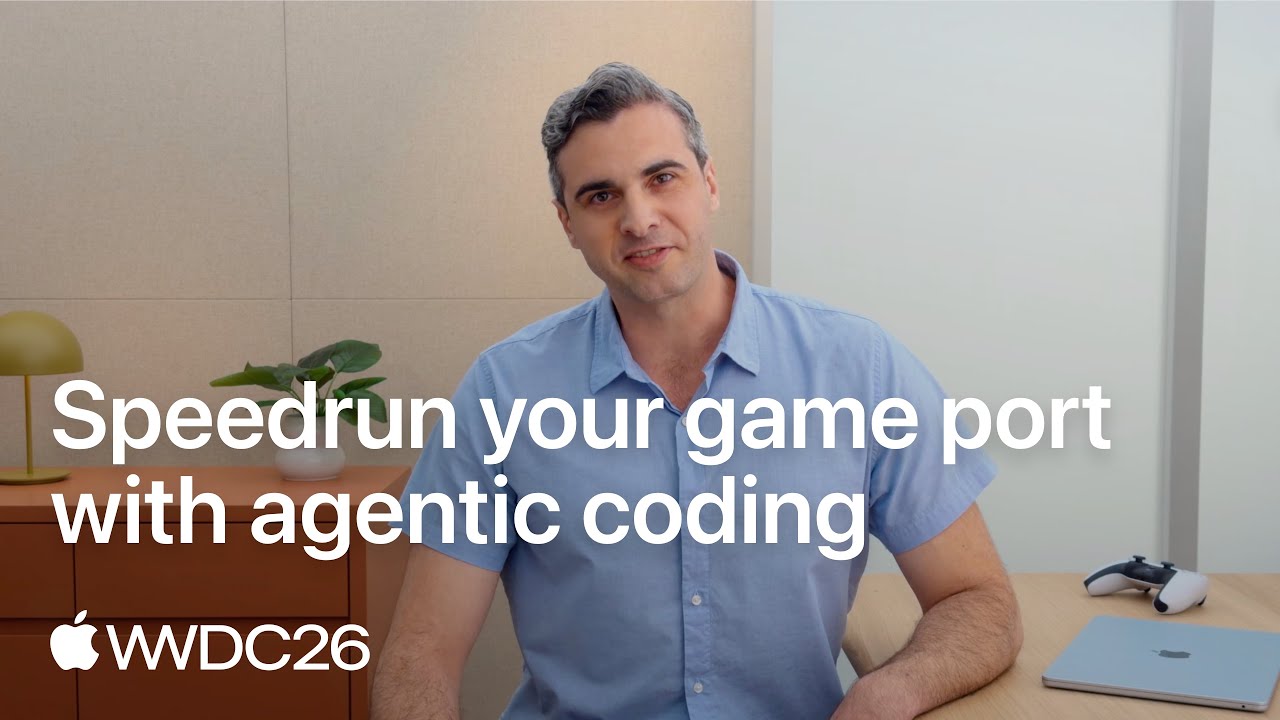 WWDC26: Speedrun your game port with agentic coding | Apple