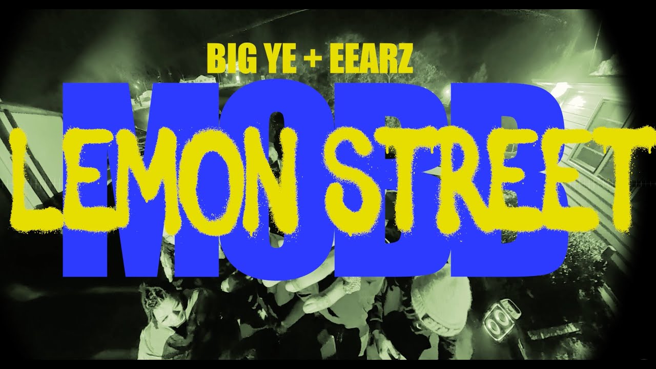 Lemon Street - Eearz + Big Ye