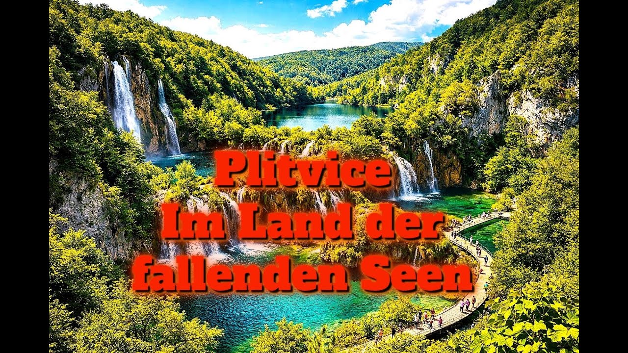 Plitvice - Im Land der 