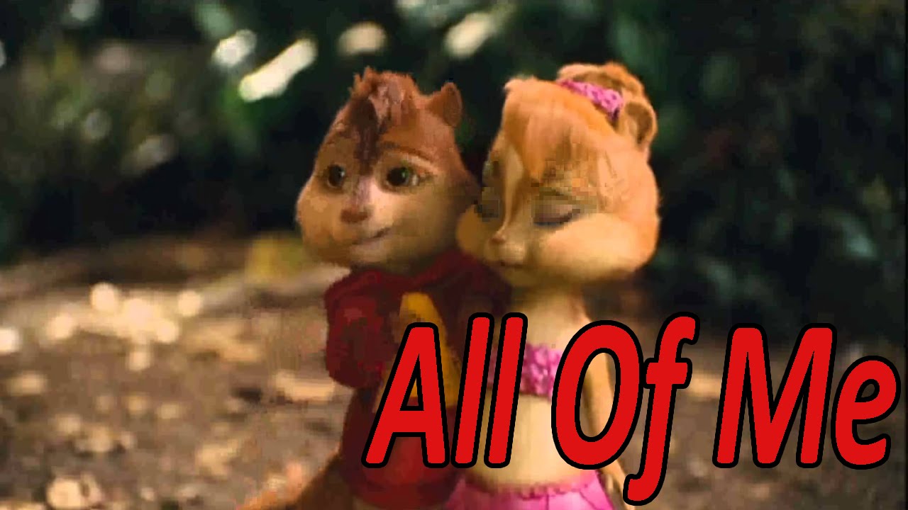 Chipmunks - All Of Me (John Legend) | Lyrics + Discharge