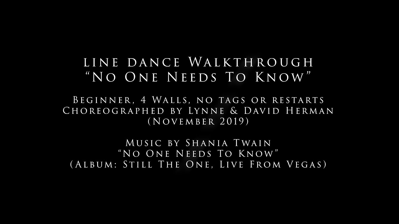LINE DANCE TEACH:   No One Needs To Know