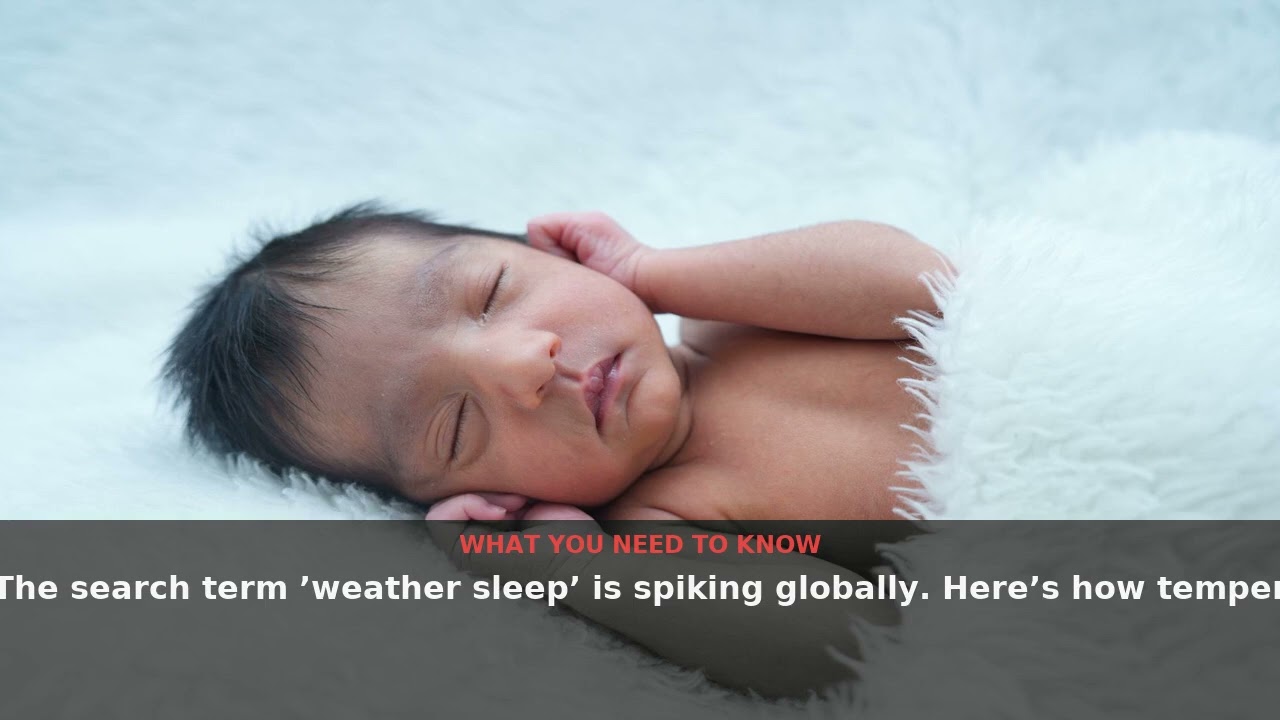 Why 'Weather Sleep' Is Trending: The Climate-Slumber Link | August 2026 | NewsDrop