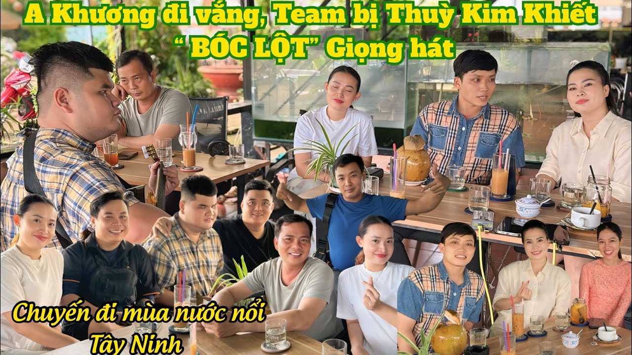 Thuỳ Kim Khiết “bóc lột” giọng hát của team ca nhạc Khương Dừa trong chuyến đi mùa nước nổi Tây Ninh