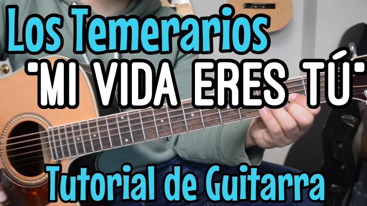 Моя жизнь — это ты — урок игры на гитаре (Los Temerarios) Легкий