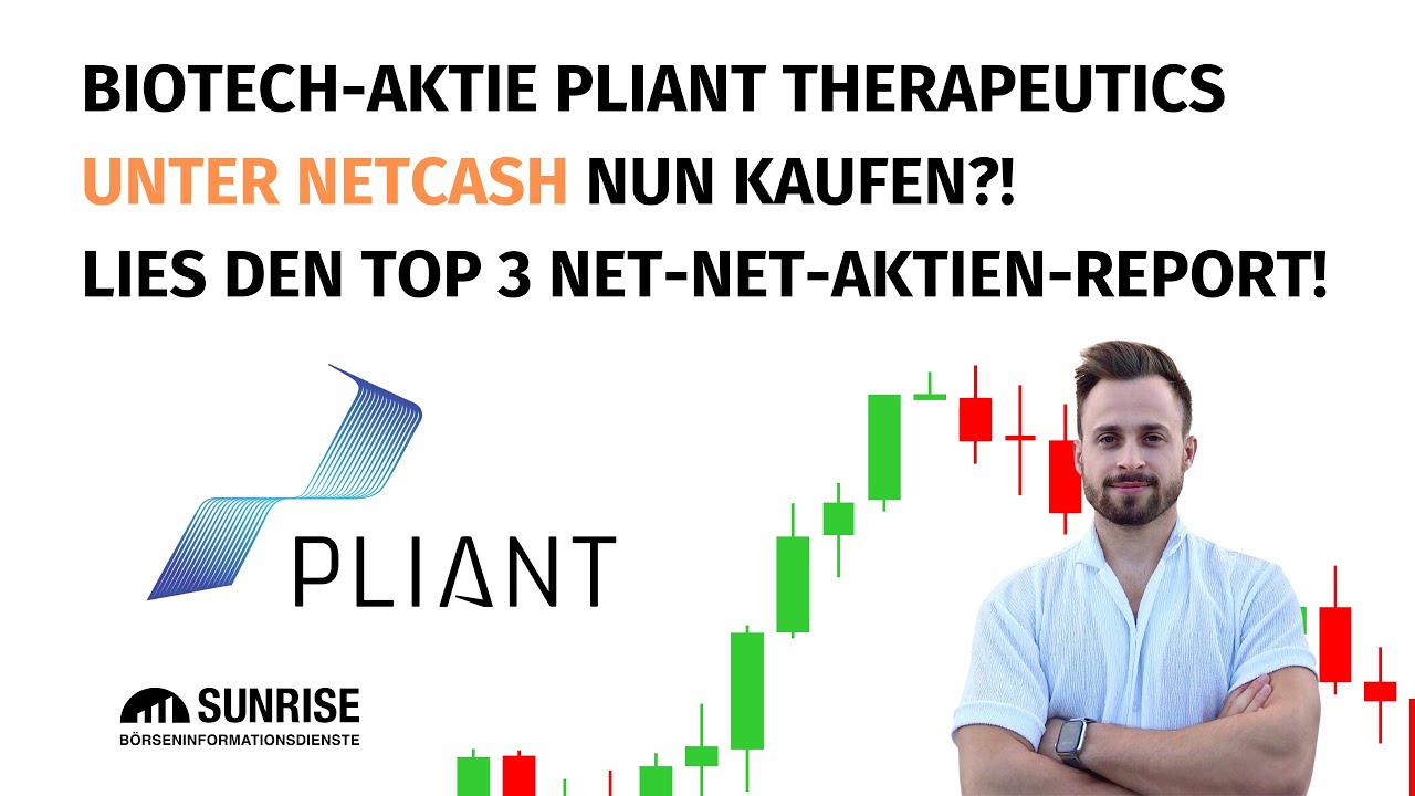 Biotech-Aktie Pliant Therapeutics unter Netcash nun kaufen?! Lies den Top 3 Net-Net-Aktien-Report!