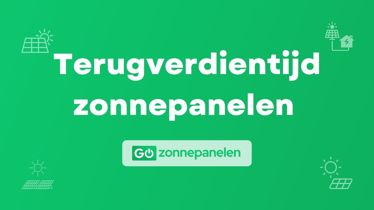 Terugverdientijd zonnepanelen | Opbrengst, tips & rendement