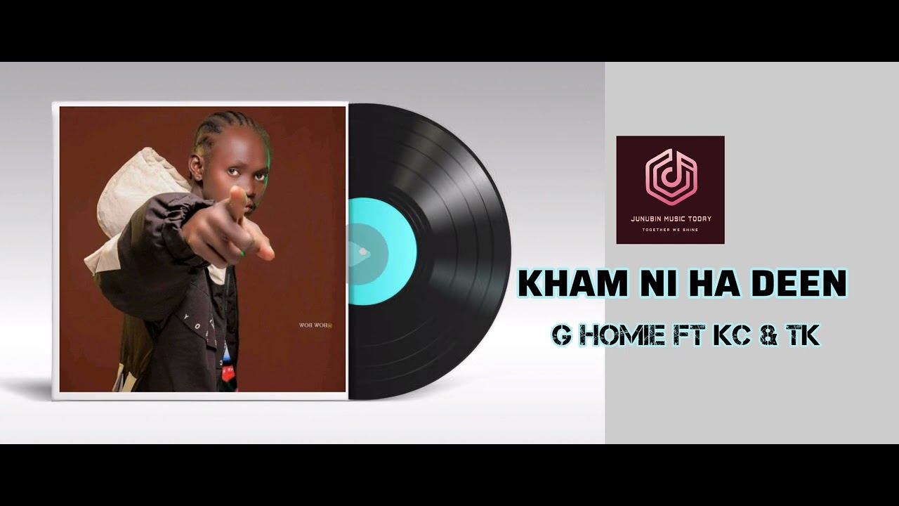 Kham Ni Ha Deen- G Homie Ft KC and TK (Official Audio)