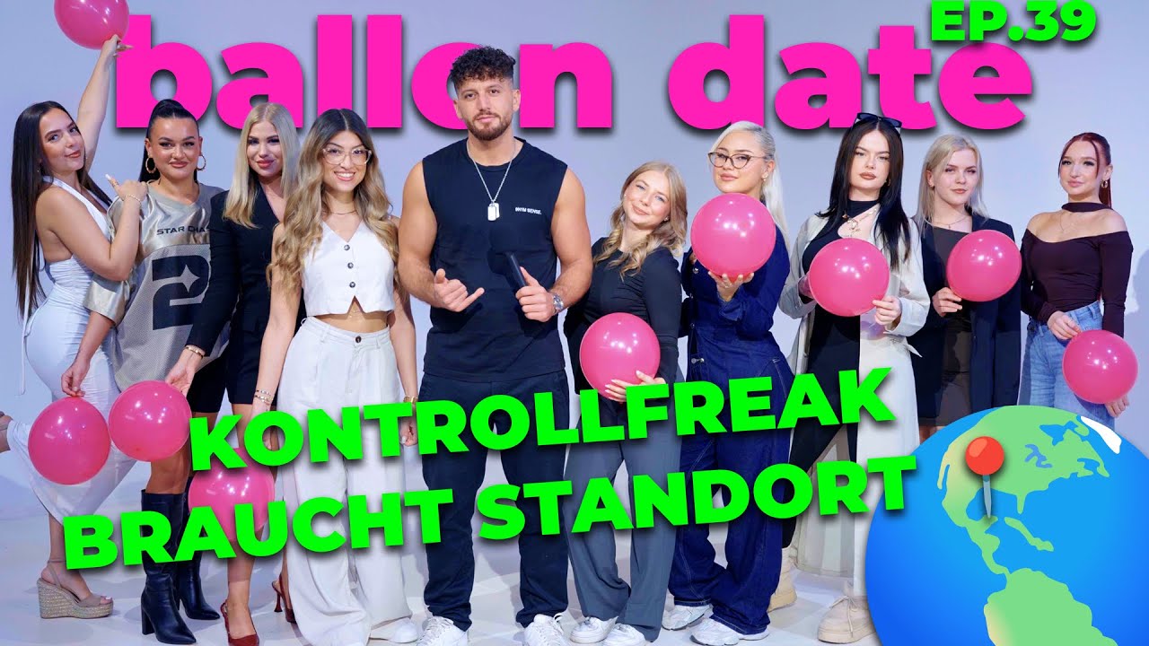 Ep. 39 Ballon Date 🎈 Ich will deinen Standort 📍😱 | Momo Chahine