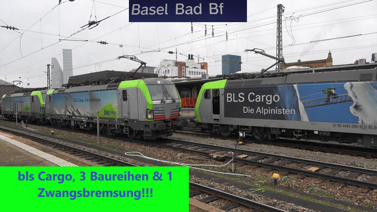 🇨🇭🇩🇪Basel Bad Bf: bls Cargo mit 3 Baureihen & Güterzug mit Zwangsbremsung