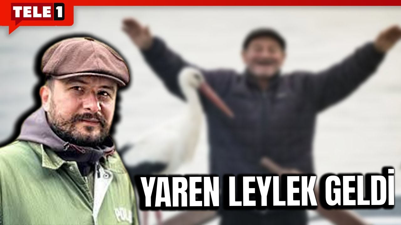 Yaren leylek geldi