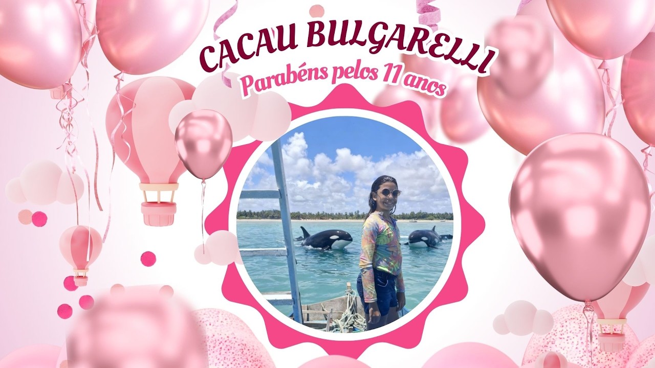 Cacau Bulgarelli | Parabéns pelos 11 anos | Claudio Bulgarelli