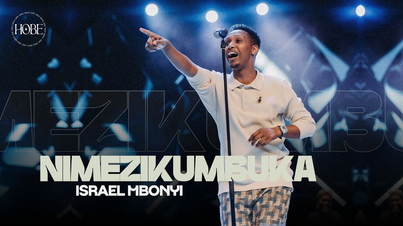 Israel Mbonyi - Nimezikumbuka