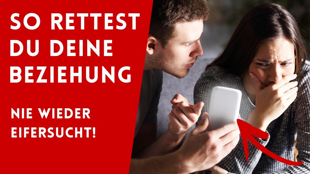 Eifersucht bekämpfen - Wie du deine Eifersucht überwinden kannst (FÜR IMMER)