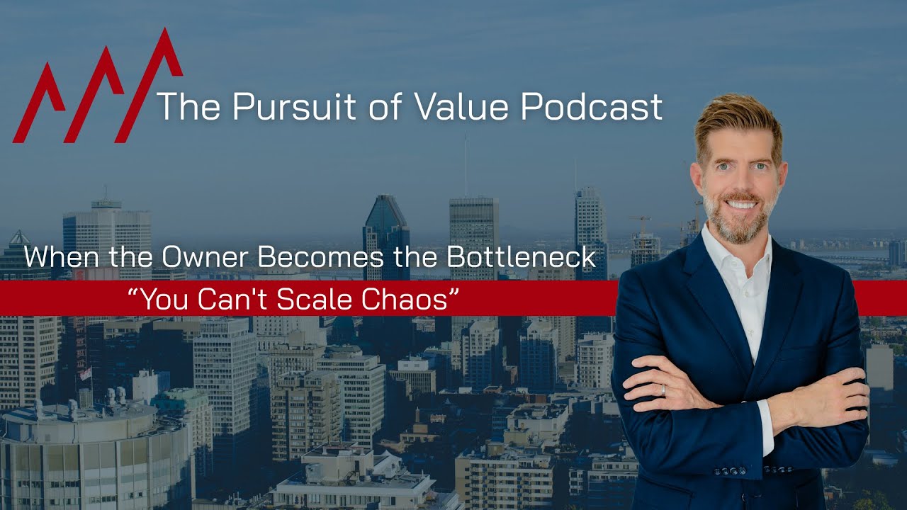 You Can’t Scale Chaos | How Business Owners Become the Growth Bottleneck | Scaling Business