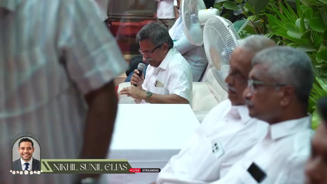 Funeral Service of Mr. NIKHIL SUNIL ELIAS  (28 Years)  ||  16th March  2026  ||