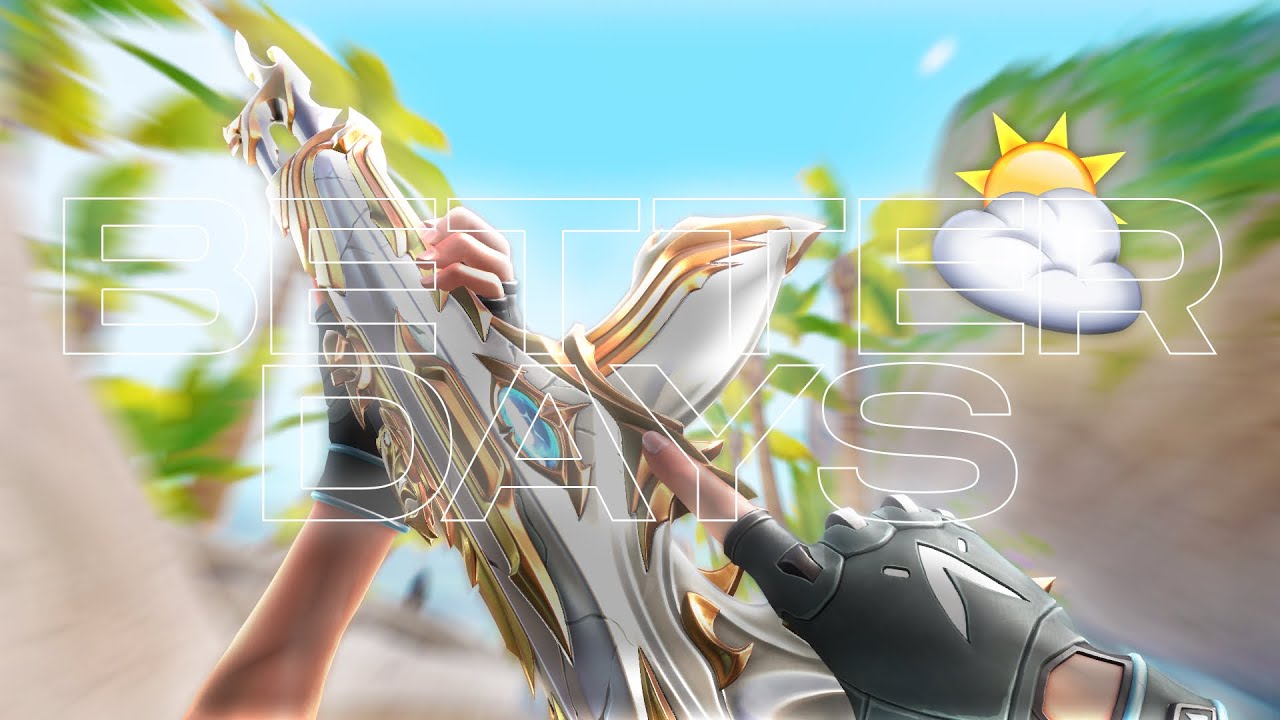 Better Days ⛅️ (Valorant Montage)
