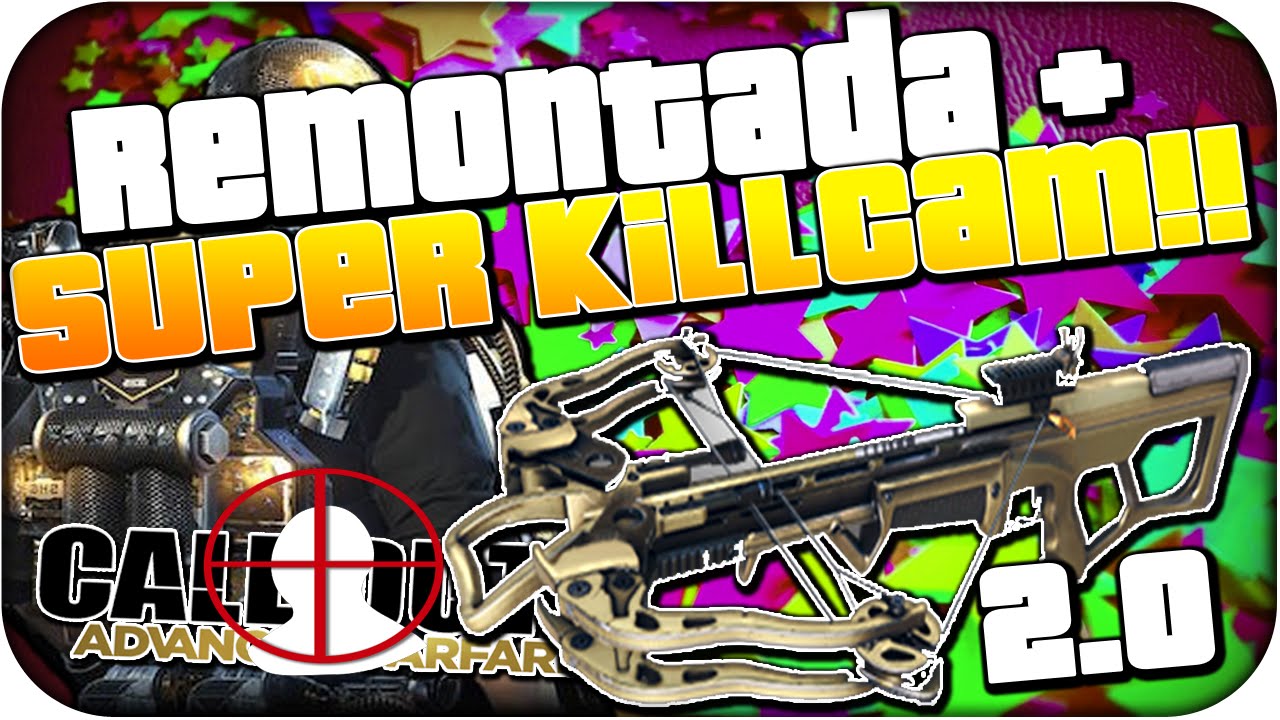 REMONTADA + SUPER KILLCAM CON BALLESTA - LIVE 2.0 - ADVANCED WARFARE - Rubinho vlc