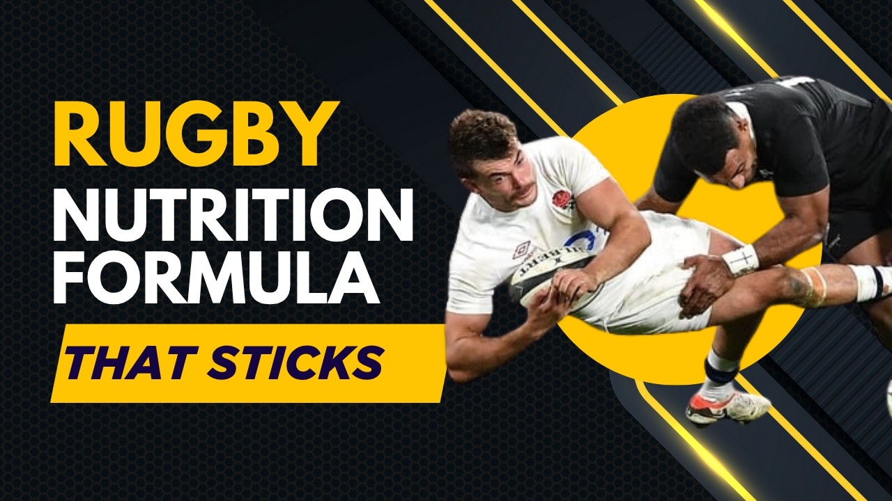 Rugby Nutrition Formula That Sticks