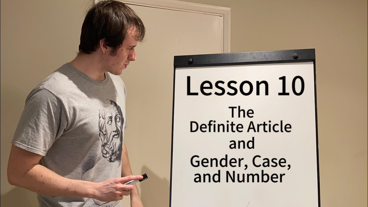 Ancient Greek Lesson 10: The Definite Article & Gender, Case, and Number