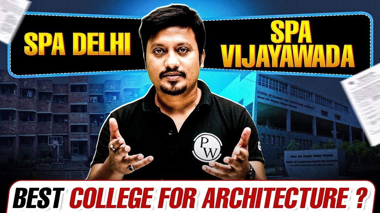 🏛️ SPA Delhi vs SPA Vijayawada | Best College for Architecture Aspirants?