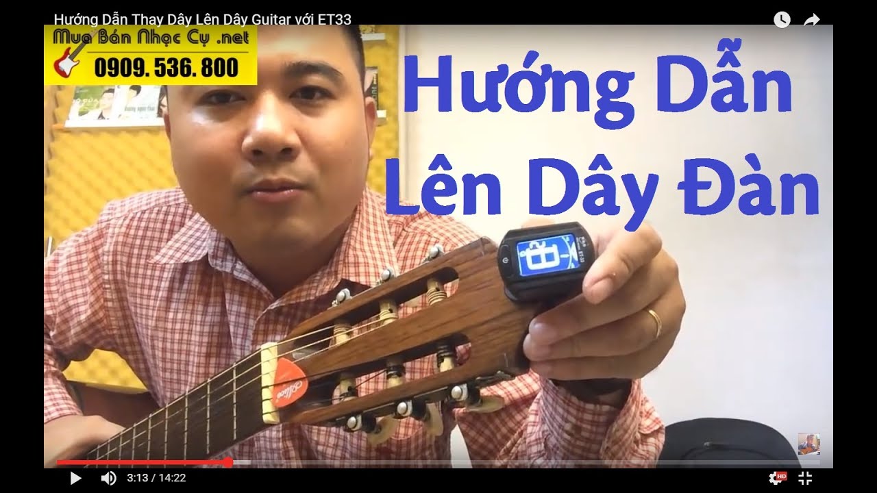 Hướng Dẫn Thay Đàn Guitar Classic Dây Lên Dây Guitar với Tuner ET-33 (Guitar Ukulele Violin Bass)