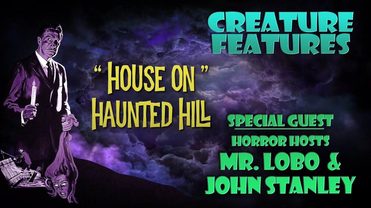 Lobo, Stanley & House on Haunted Hill