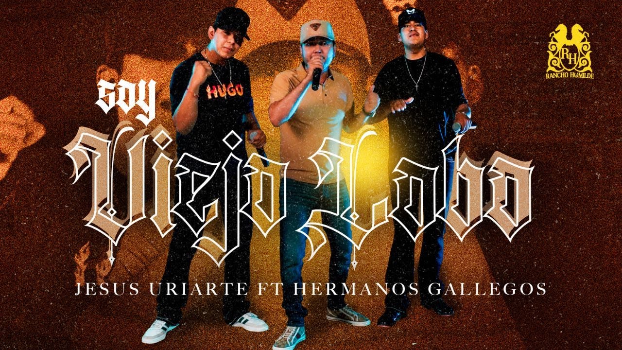 Jesus Uriarte x Hermanos Gallegos - Soy Viejo Lobo [En Vivo]