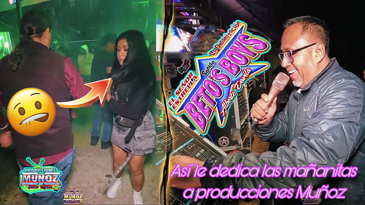 SONIDO BETOS BOYS CON ESTAS PALABRAS LE DEDICA MAÑANITAS A PRODUCIONES MUÑOZ SANTA ANA COATEPEC 2024
