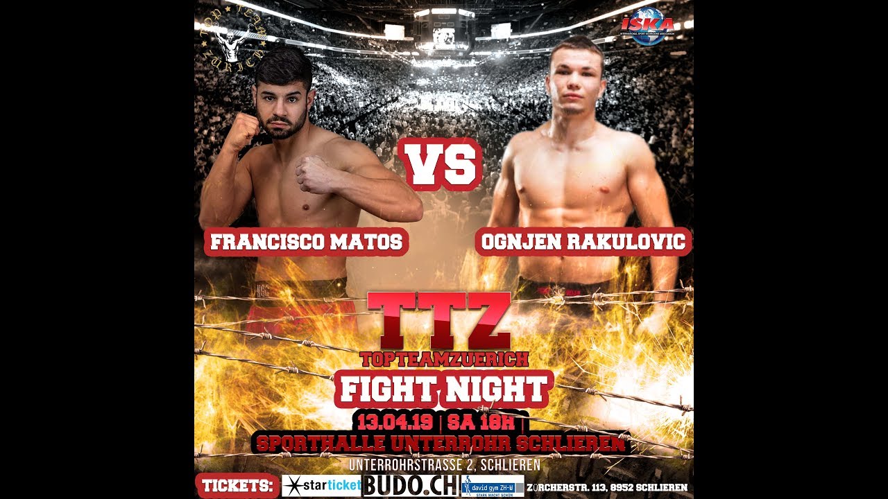 Top team Zürich Fight Night - Francisco Matos Vs Ognjen Rakulovic